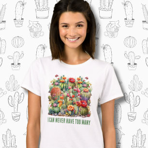 Camiseta Nunca Puedo Tener Demasiado Cacti Floriente