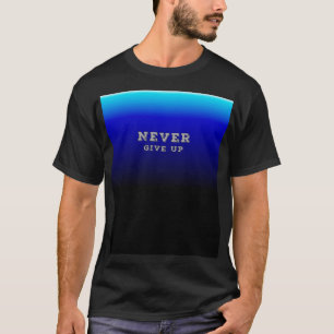 Camiseta Nunca rendirse ante la motivación