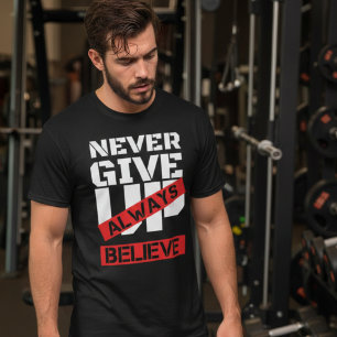 Camiseta nunca rendirse siempre creer en la cita de motivac