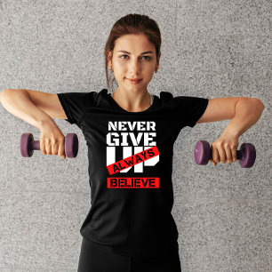 Camiseta nunca rendirse siempre creer en la cita de motivac