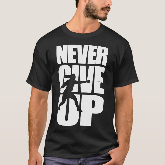 Camiseta Nunca renunciar a la cerca (Anverso)