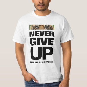 Camiseta Nunca renunciar a nunca renunciar a la cita de éxi