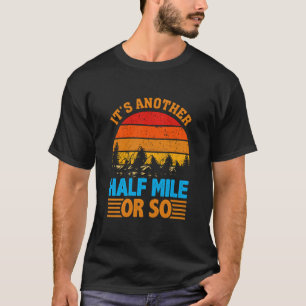 Camiseta nunca renuncien a los mantra del senderismo, la ex