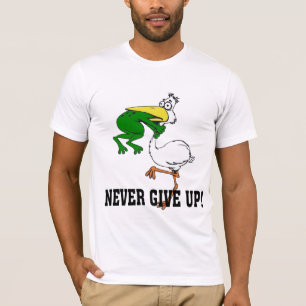 Camiseta Nunca renuncies a la garganta de ranas