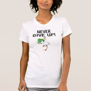 Camiseta Nunca renuncies a las ranas y pelícanas motivacion