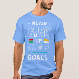 Camiseta Nunca renuncies a tus objetivos