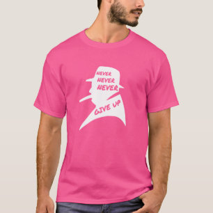 Camiseta Nunca renuncies a Winston Churchill, la política b