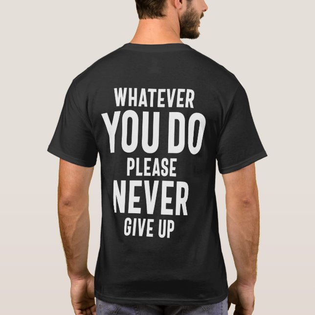 Camiseta Nunca renuncies al regalo de citas motivacionales (Reverso)