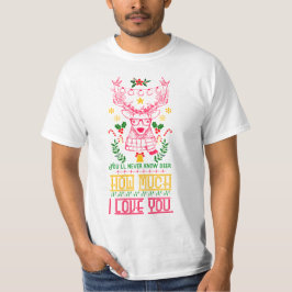Camiseta Nunca sabrás cuánto te amo | Vacío