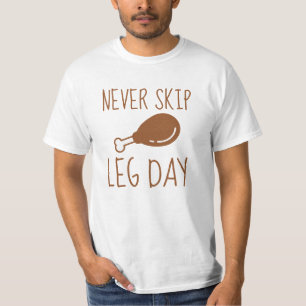 Camiseta Nunca saltar el día de la pierna