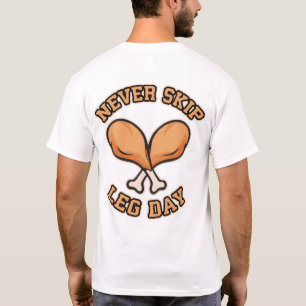 Camiseta Nunca Salte del Día de la Pierna - Bidón de pollo 