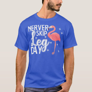 Camiseta Nunca Salte del Día de la Pierna Gracioso Regalo d