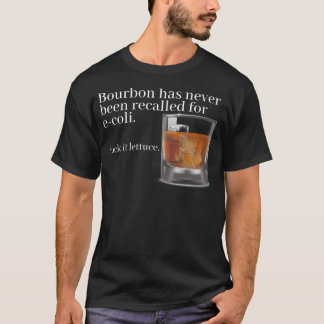 Camiseta Nunca Se Ha Recordado Bourbon Por E-Coli Suck It