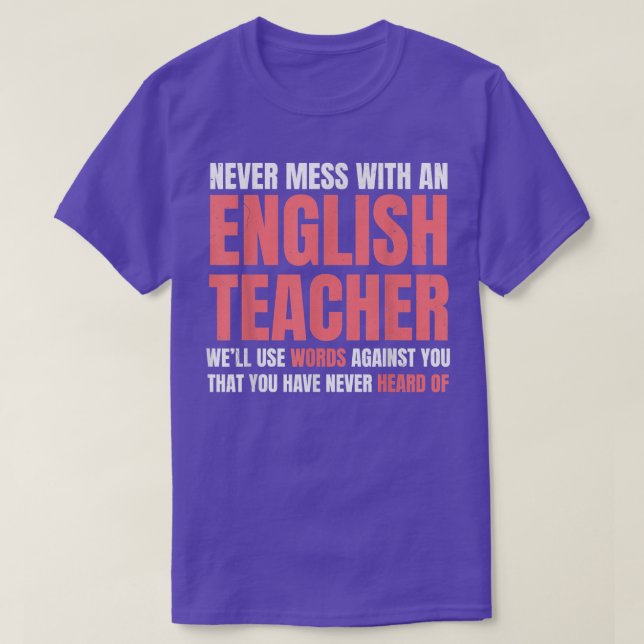 Camiseta Nunca Se Muera Con Un Profesor De Inglés Divertido (Diseño del anverso)