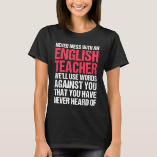 Camiseta Nunca Se Muera Con Un Profesor De Inglés Encantand