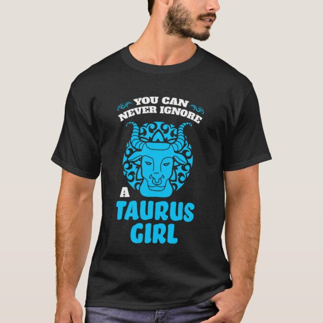 Camiseta nunca se puede ignorar un taurus chica zodiac (Anverso)