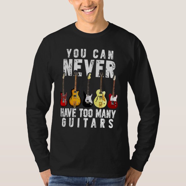 Camiseta Nunca Se Puede Tener Demasiada Guitarra Graciosa (Anverso)