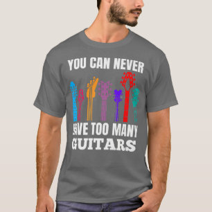 Camiseta Nunca Se Puede Tener Demasiada Música Guitarra Ama