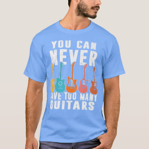 Camiseta Nunca Se Puede Tener Demasiada Música Guitarra Ama