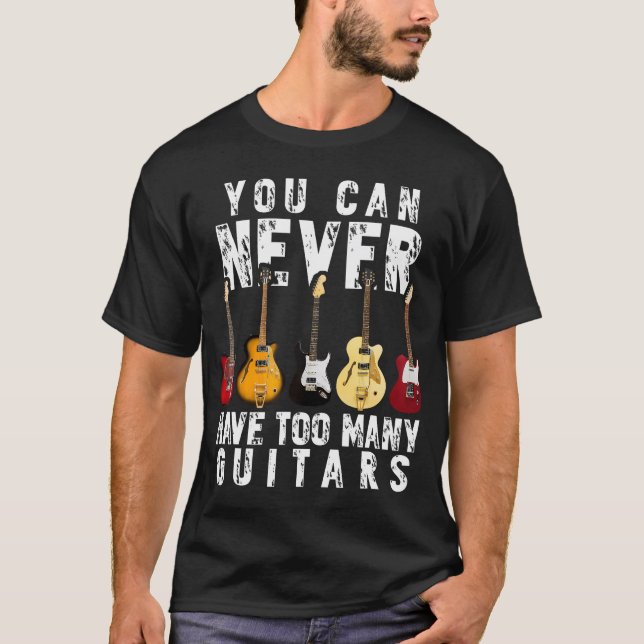 Camiseta Nunca Se Puede Tener Demasiada Música Guitarra Gra (Anverso)