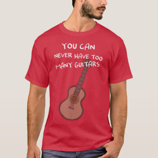 Camiseta Nunca se puede tener demasiadas guitarras