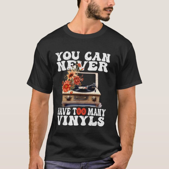 Camiseta Nunca Se Puede Tener Demasiado Vinyls DJ Disco Dan (Anverso)
