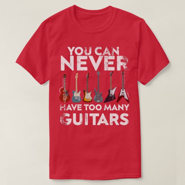 Camiseta Nunca se puede tener demasiados guitares. (Diseño del anverso)