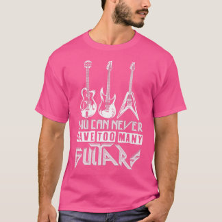 Camiseta Nunca se puede tener demasiados guitarras, músico