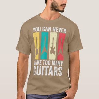 Camiseta Nunca Se Puede Tener Demasiados Guitars 290