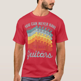 Camiseta Nunca Se Puede Tener Demasiados Guitars 291
