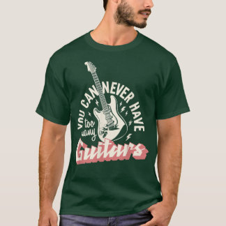 Camiseta Nunca Se Puede Tener Demasiados Guitars 293