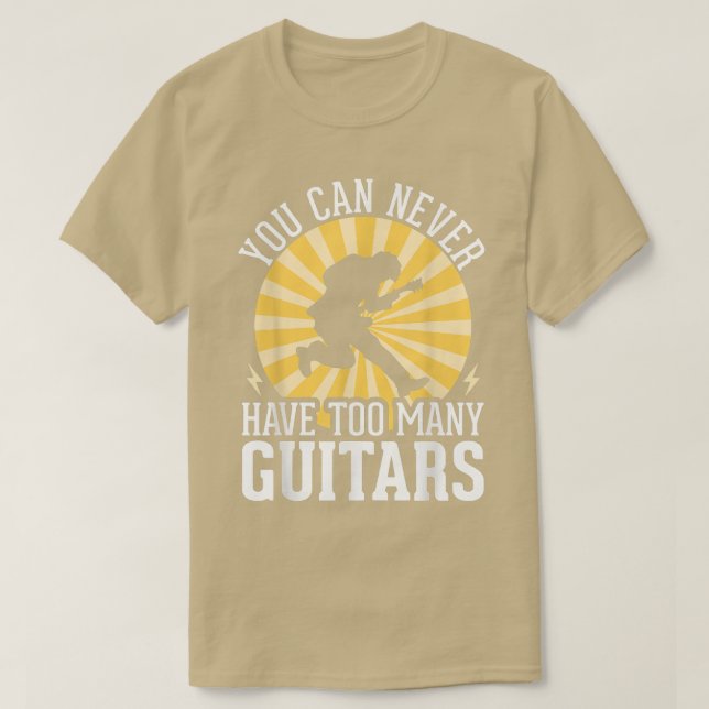 Camiseta Nunca Se Puede Tener Demasiados Guitars 294 (Diseño del anverso)