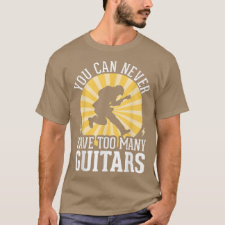 Camiseta Nunca Se Puede Tener Demasiados Guitars 294