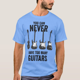 Camiseta Nunca Se Puede Tener Demasiados Guitars Music Funn