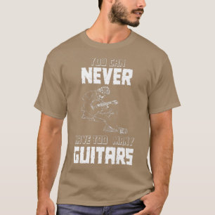 Camiseta Nunca se puede tener demasiados GuitarsMusicianSol