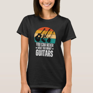 Camiseta Nunca Se Puede Tener Demasiados Guitorios