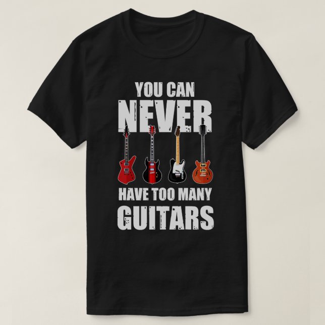 Camiseta Nunca Se Puede Tener Demasiados Guitorios (Diseño del anverso)