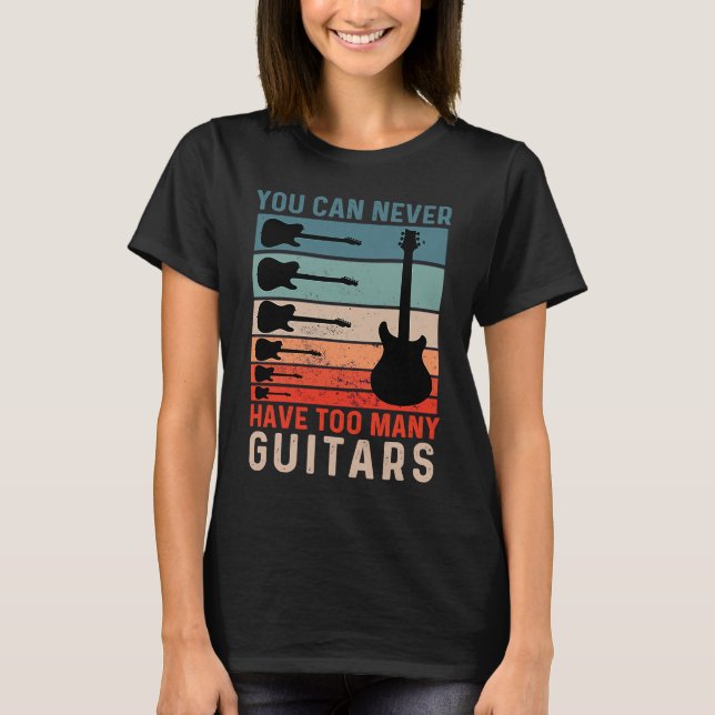 Camiseta Nunca Se Puede Tener Demasiados Guitorios Para El  (Anverso)