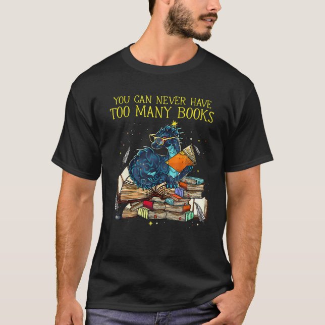 Camiseta Nunca Se Puede Tener Demasiados Libros Dragon Nerb (Anverso)