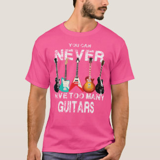 Camiseta Nunca se puede tener demasiados regalos de Guitarr