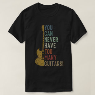 Camiseta Nunca se puede tener demasiados regalos graciosos 