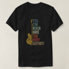 Camiseta Nunca se puede tener demasiados regalos graciosos