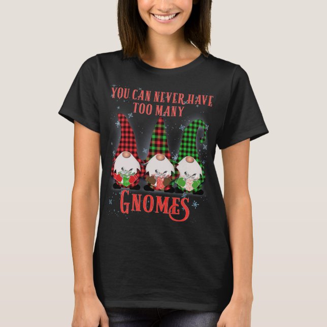 Camiseta Nunca se puede tener que tener a muchos Gnomes Jes (Anverso)