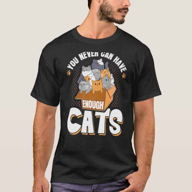 Camiseta Nunca Se Pueden Tener Suficientes Gatos Divertidos (Anverso)