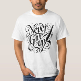 Camiseta Nunca se rindan - Elegante caligrafía Diseño camis