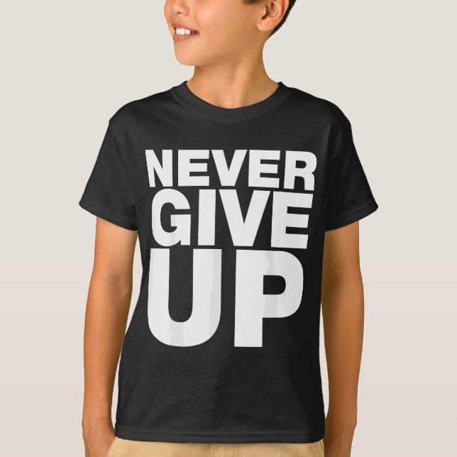 Camiseta Nunca se rindan, Inspirador quo motivacional (Anverso)