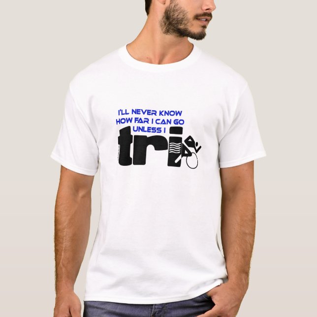 Camiseta Nunca sepa a menos que I tri (Anverso)