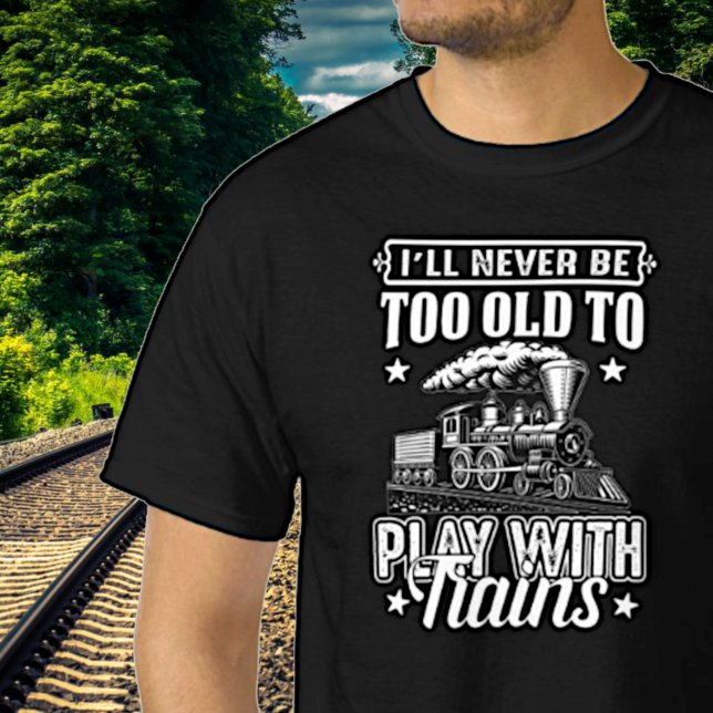 Camiseta Nunca seré demasiado viejo para jugar con el ferro (Subido por el creador)