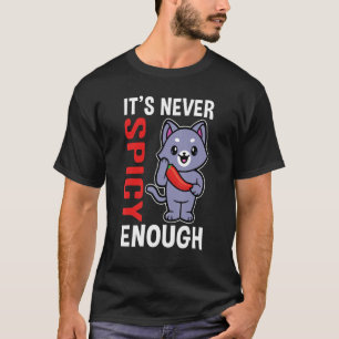 Camiseta Nunca son suficientes gatos picantes con comida pi