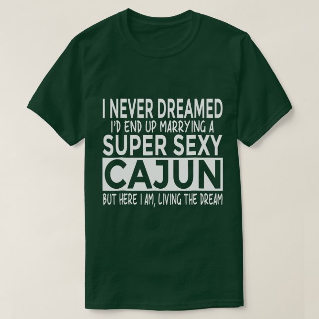 Camiseta Nunca soñé casarme con Super y Cajun Louisiana (Diseño del anverso)